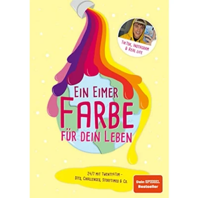 Abbildung von Ein Eimer Farbe für dein Leben: 24/7 mit twenty4tim DIYs, Challenges, Storytimes &amp; Co.