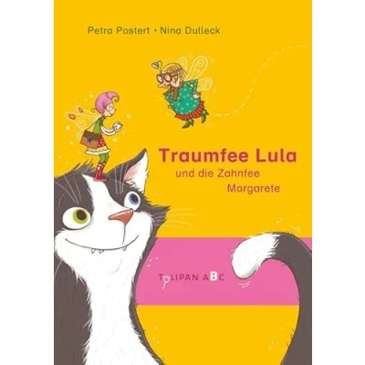 Abbildung von Traumfee Lula und die Zahnfee Margarete: Lesestufe B (Tulipan ABC)