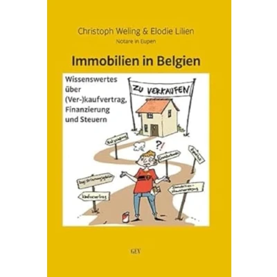 Abbildung von Immobilien in Belgien: Wissenswertes über (Ver )kaufvertrag, Finanzierung und Steuern