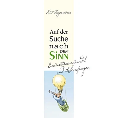 Abbildung von Auf der Suche nach dem Sinn: Bewusstseinswandel und Lebensfragen