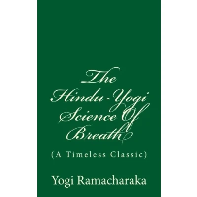 Abbildung von The Hindu Yogi Science Of Breath (A Timeless Classic): By Ramacharaka