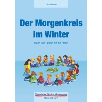 Abbildung von Der Morgenkreis im Winter: Ideen und Rituale für die Praxis (Materialien den Kindergarten)