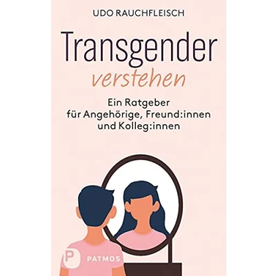 Abbildung von Transgender verstehen: Ein Ratgeber für Angehörige, Freund:innen und Kolleg:innen