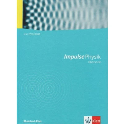 Abbildung von Impulse Physik Oberstufe. Ausgabe Rheinland Pfalz: Schulbuch mit Software auf DVD ROM Klassen 10 13