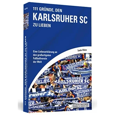 Abbildung von 111 Gründe, den Karlsruher SC zu lieben: Eine Liebeserklärung an großartigsten Fußballverein der Welt
