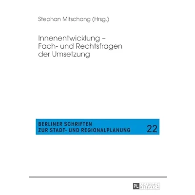 Abbildung von Innenentwicklung Fach und Rechtsfragen der Umsetzung (Berliner Schriften zur Stadt Regionalplanung, Band 22)