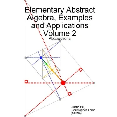 Abbildung von Elementary Abstract Algebra, Examples and Applications Volume 2: Abstractions