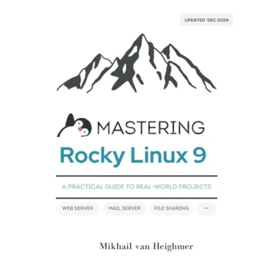Abbildung von Mastering Rocky Linux 9 A Practical Guide to Real World Projects