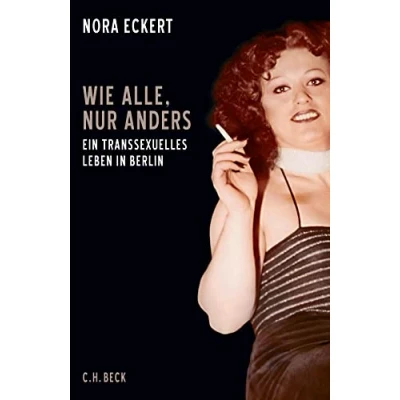 Abbildung von Wie alle, nur anders: Ein transsexuelles Leben in Berlin