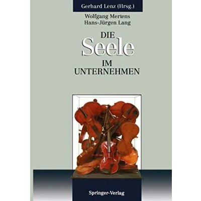 Abbildung von Die SEELE im Unternehmen: Psychoanalytische Aspekte von Führung und Organisation Unternehmen