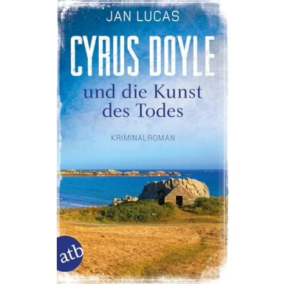 Abbildung von Cyrus Doyle und die Kunst des Todes: Kriminalroman (Cyrus ermittelt, Band 3)