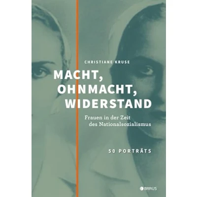 Abbildung von Macht, Ohnmacht, Widerstand: Frauen in der Zeit des Nationalsozialismus