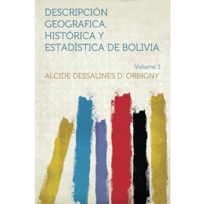 Abbildung von Descripción Geografica, Histórica Y Estadística De Bolivia