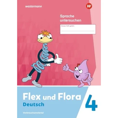 Abbildung von Flex und Flora Ausgabe 2021: Heft Sprache untersuchen 4 (Druckschrift) Verbrauchsmaterial