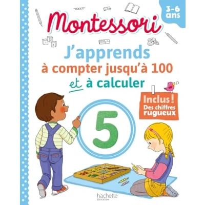 Abbildung von Montessori J&#039;apprends à compter jusqu&#039;à 100 et calculer 3 6 ans (chiffres rugueux inclus): Inclus ! Des chiffres