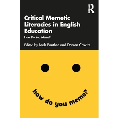 Abbildung von Critical Memetic Literacies in English Education: How Do You Meme?
