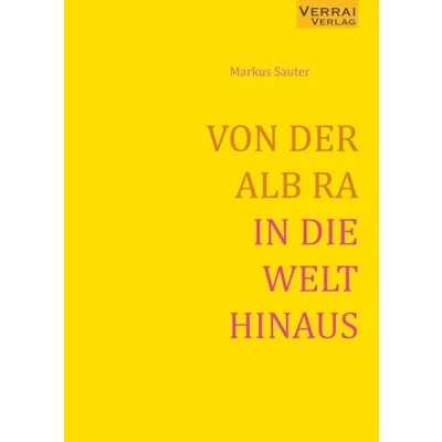 Abbildung von VON DER ALB RA IN DIE WELT HINAUS