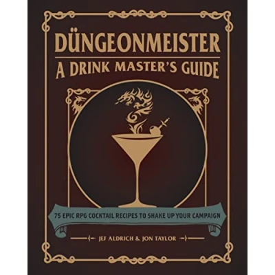 Abbildung von Düngeonmeister: 75 Epic RPG Cocktail Recipes to Shake Up Your Campaign (Düngeonmeister Series)