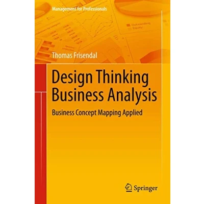 Abbildung von Design Thinking Business Analysis: Concept Mapping Applied (Management for Professionals)