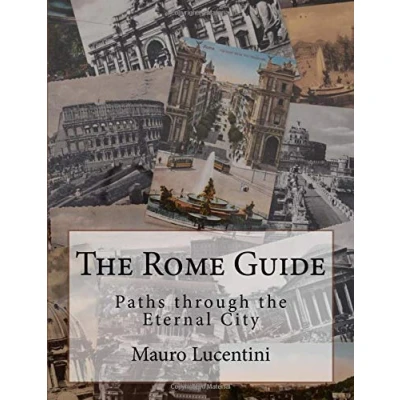 Abbildung von the Rome Guide: Paths Through Eternal City
