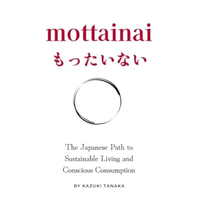 Abbildung von Mottainai: The Path to Sustainable Living and Conscious Consumption