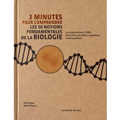 Abbildung von 3 minutes pour comprendre les 50 notions fondamentales de la biologie