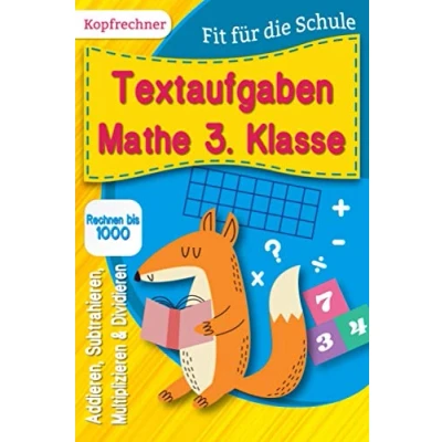 Abbildung von Textaufgaben Mathe 3. Klasse: Rechnen bis 1000, Addieren, Subtrahieren, Multiplizieren &amp; Dividieren