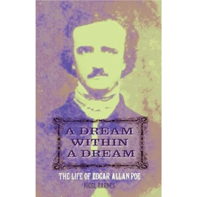 Abbildung von A Dream Within Dream: Edgar Allan Poe: The Life of Poe