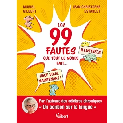 Abbildung von Les 99 fautes que tout le monde fait... sauf vous, maintenant !