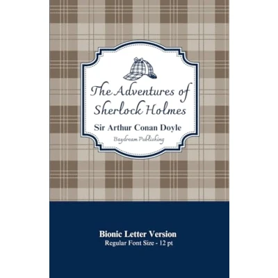 Abbildung von The Adventures Of Sherlock Holmes: Bionic Letter Version 12pt