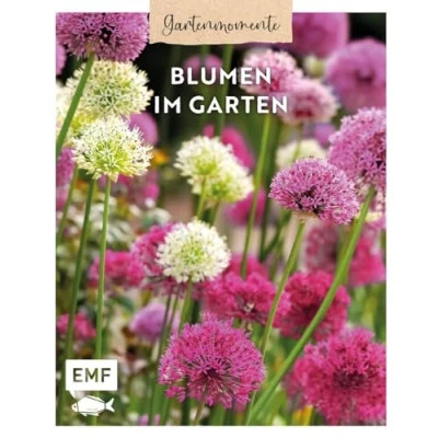 Abbildung von Gartenmomente: Blumen im Garten: Praktisches Wissen zum Gärtnern Ziergarten, Pflanzen Porträts zu Stauden, Frühjahrsblühern und Einjährigen praktische Beetpläne für ganzjährig schöne Beete