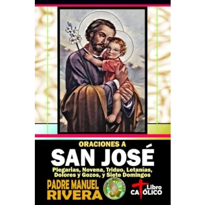 Abbildung von Oraciones a San José. Plegarias, Novena, Triduo, Letanías, Dolores y Gozos, Siete Domingos