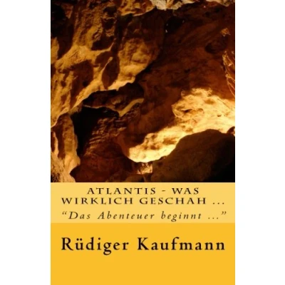 Abbildung von Atlantis was wirklich geschah ...: &quot;Das Abenteuer beginnt ...&quot;