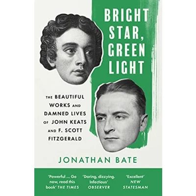 Abbildung von Bright Star, Green Light: The Beautiful and Damned Lives of John Keats F. Scott Fitzgerald