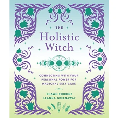 Abbildung von The Holistic Witch: Connecting With Your Personal Power for Magickal Self care (Modern day Witch)
