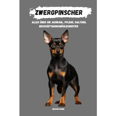 Abbildung von Zwergpinscher: alles über Auswahl, Haltung, Pflege, Beschäftigungsmöglichkeiten