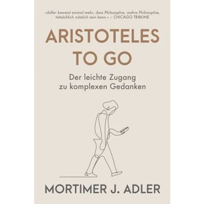 Abbildung von Aristoteles to go: Der leichte Zugang zu komplexen Gedanken (Free your mind)