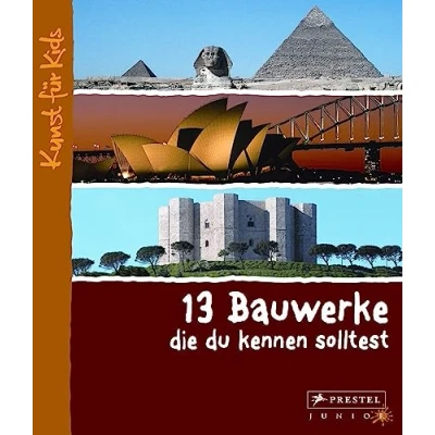 Abbildung von 13 Bauwerke, die du kennen solltest: Kunst für Kids
