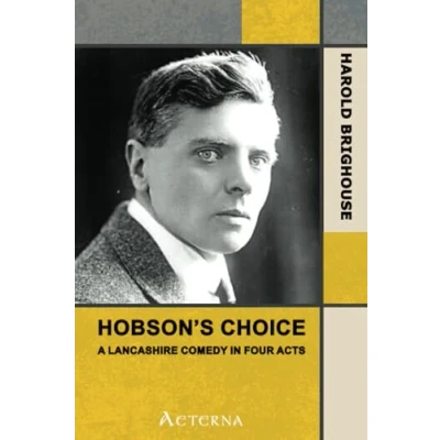 Abbildung von Hobson&#039;s Choice: A Lancashire Comedy in Four Acts