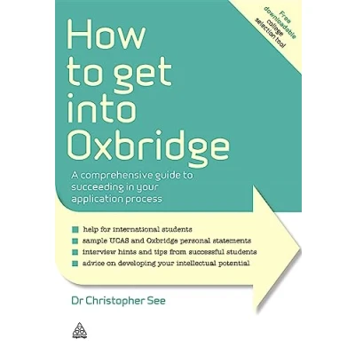 Abbildung von How to Get Into Oxbridge: A Comprehensive Guide Succeeding in Your Application Process (Elite Students Series)