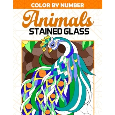Abbildung von Color by Number Animals Stained Glass: Coloring Book of Animal Drawings in Colored Glasses and Mosaic Patterns, Large Print Pages for Adults Women Men to Relax Relieve Stress