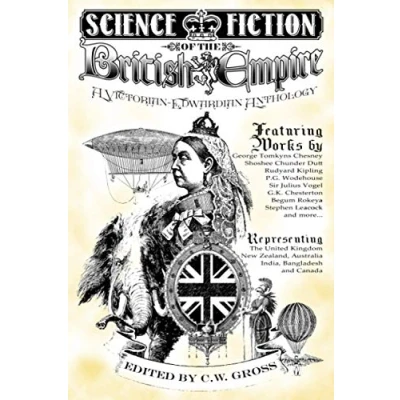 Abbildung von Science Fiction of the British Empire: A Victorian Edwardian Anthology