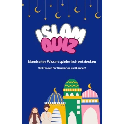 Abbildung von Das große Islam Quiz: 400 spannende Fragen über Glauben, Geschichte und Kultur für Entdecker Wissensdurstige!
