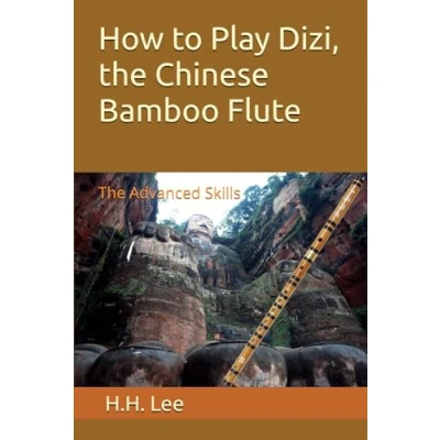 Abbildung von How to Play Dizi, The Chinese Bamboo Flute: Advanced Skills