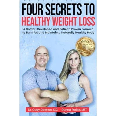 Abbildung von Four Secrets to Healthy Weight Loss: a Doctor Developed and Patient Proven Formula Burn Fat Maintain Naturally Body