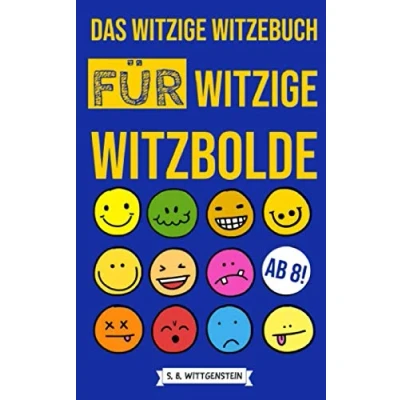 Abbildung von Das witzige Witzebuch für Witzbolde: 250 Witze, Scherzfragen und Zungenbrecher Kinder