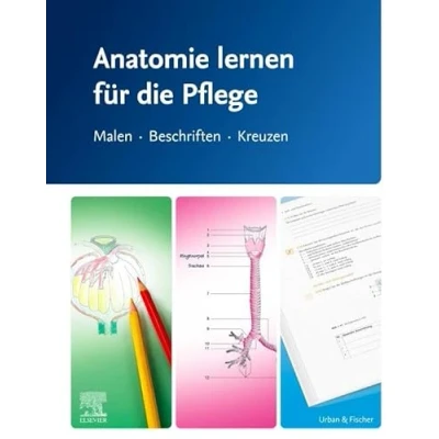 Abbildung von Anatomie lernen für die Pflege: Malen Beschriften Kreuzen