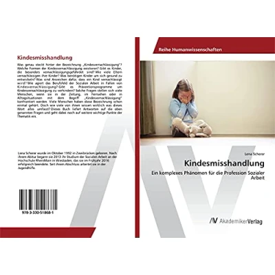Abbildung von Kindesmisshandlung: Ein komplexes Phänomen für die Profession Sozialer Arbeit