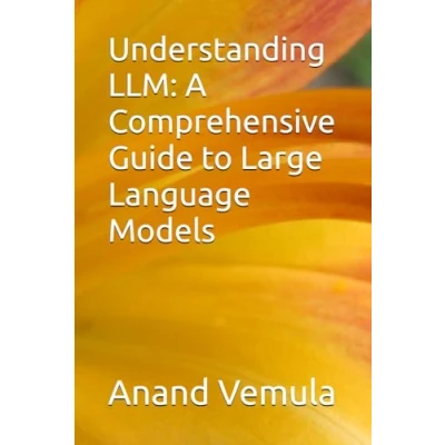 Abbildung von Understanding LLM: A Comprehensive Guide to Large Language Models