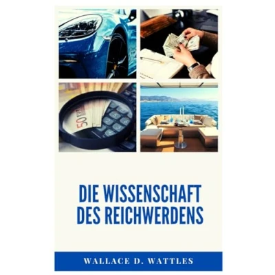 Abbildung von Die Wissenschaft des Reichwerdens: The Science of Getting Rich (Übersetzung)